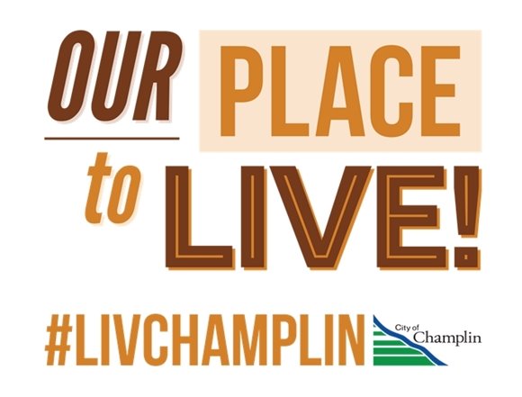 Champlin is OUR PLACE to LIVE!